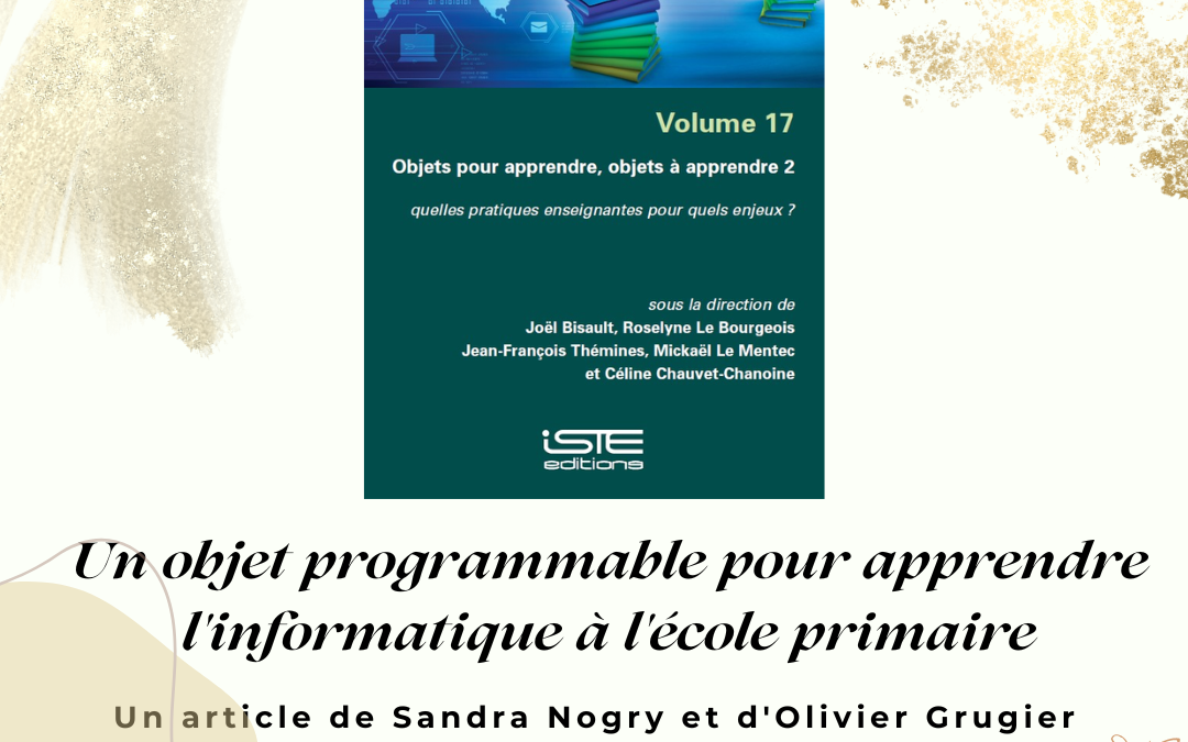 Objets pour apprendre, objets à apprendre 2. Quelles pratiques enseignantes pour quels enjeux ?